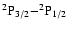 $\rm ^2P_{3/2}{-}^2P_{1/2}$