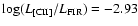$\log(L_{\rm [CII]}/L_{\rm FIR}) = - 2.93$