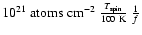 $10^{21}~{\rm atoms}~{\rm cm}^{-2}~\frac{T_{\rm spin}}{100~{\rm K}}~\frac{1}{f}$