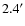 $2.4^{\prime }$