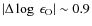 $\vert\Delta\log~\epsilon_{\rm O}\vert \sim 0.9$