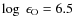 $\log~\epsilon_{\rm O}=6.5$
