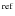 $^{\rm ref}$