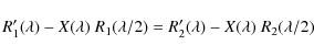 \begin{displaymath}R'_1(\lambda) - X(\lambda)\;R_1(\lambda/2) = R'_2(\lambda) -
X(\lambda)\;R_2(\lambda/2)
\end{displaymath}