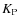 $K_{\rm P}$