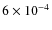 $6\times10^{-4}$
