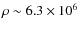 $\rho\sim 6.3\times
10^6$