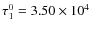 $\tau_1^0=3.50\times 10^{4}$
