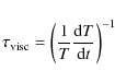 \begin{displaymath}\tau_{\rm visc} = \left(\frac{1}{T}\frac{{\rm d}T}{{\rm d}t}\right)^{-1}
\end{displaymath}