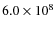 $6.0\times 10^8$