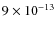 $9\times10^{-13}$