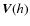 $\vec{V}(h)$