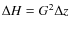 $\Delta H=G^2\Delta z$