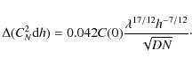 \begin{displaymath}
\Delta(C_N^2{\rm d}h)=0.042 C(0) \frac{\lambda^{17/12}h^{-7/12}}{\sqrt{DN}}\cdot
\end{displaymath}