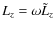 $L_z=\omega \tilde{L}_z$