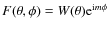 $F(\theta,\phi)=W(\theta) {\rm e}^{{\rm i}m\phi}$