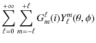 $\displaystyle \sum_{\ell=0}^{+\infty}\sum_{m=-\ell}^{+\ell} G^\ell_m(i) Y^m_\ell (\theta,\phi)$