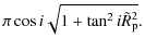 $\displaystyle \pi \cos i \sqrt{1+\tan^2 i \tilde{R}_{\rm p}^2}.$