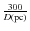 $\frac{300}{D({\rm pc})}$