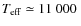 $T_{\rm eff}\simeq 11~000~$