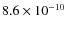 $8.6\times 10^{-10}$