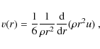 \begin{displaymath}
v(r)=\frac{1}{6} \frac{1}{\rho r^{2}} \frac{{\rm d}}{{\rm d}r}(\rho r^{2}u)~,
\end{displaymath}