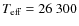 $T_{\rm eff}=26~300$