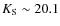 $K_{\rm S} \sim 20.1$