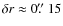 $\delta r \approx
0\hbox{$.\!\!^{\prime\prime}$ }15$