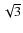 $\sqrt 3$