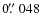 $ 0\hbox{$.\!\!^{\prime\prime}$ }048$