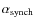 $\alpha_{\rm synch}$