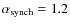 $\alpha_{\rm synch}=1.2$