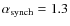$\alpha_{\rm synch}=1.3$