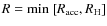 $R = {\rm min} ~ [R_{\rm acc},
R_{\rm H}]$