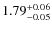 $1.79^{\rm +0.06}_{-0.05}$