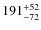 $191^{\rm +52}_{-72}$