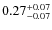 $0.27^{\rm +0.07}_{-0.07}$