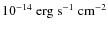 $10^{-14}~{\rm erg~s}^{-1}{\rm ~cm}^{-2}$