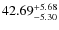 $42.69^{\rm +5.68}_{-5.30}$