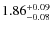 $1.86^{\rm +0.09}_{-0.08}$