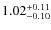 $1.02^{\rm +0.11}_{-0.10}$