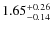 $1.65^{\rm +0.26}_{-0.14}$