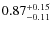 $0.87^{\rm +0.15}_{-0.11}$