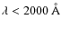 $\lambda < 2000~\AA$