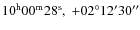$10^{\rm h}00^{\rm m}28^{\rm s} ,\ +02^\circ 12'30''$