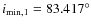 $i_{{\rm min},1}=83.417^{\circ}$