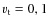 $v_{\rm t} = 0,1$