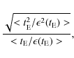 \begin{displaymath}\frac{\sqrt{<t^2_{\rm E}/\epsilon^2(t_{\rm E})>}}{<t_{\rm E}/\epsilon(t_{\rm E})>} ,
\end{displaymath}