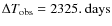 $\Delta T_{\rm obs}=2325.~\rm days$